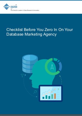 Checklist Before You Zero In On Your 
Database Marketing Agency 
 