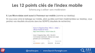 @mathieujava – www.Search-Foresight.com
Schema.org à utiliser sans modération
Les 12 points clés de l'index mobile
6. Les ...