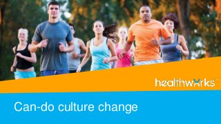 Can-do culture change
 