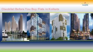 Checklist Before You Buy Flats in Kolkata
 