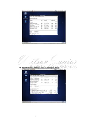 39- No andamento a instalação exibe as mensagens abaixo:

 