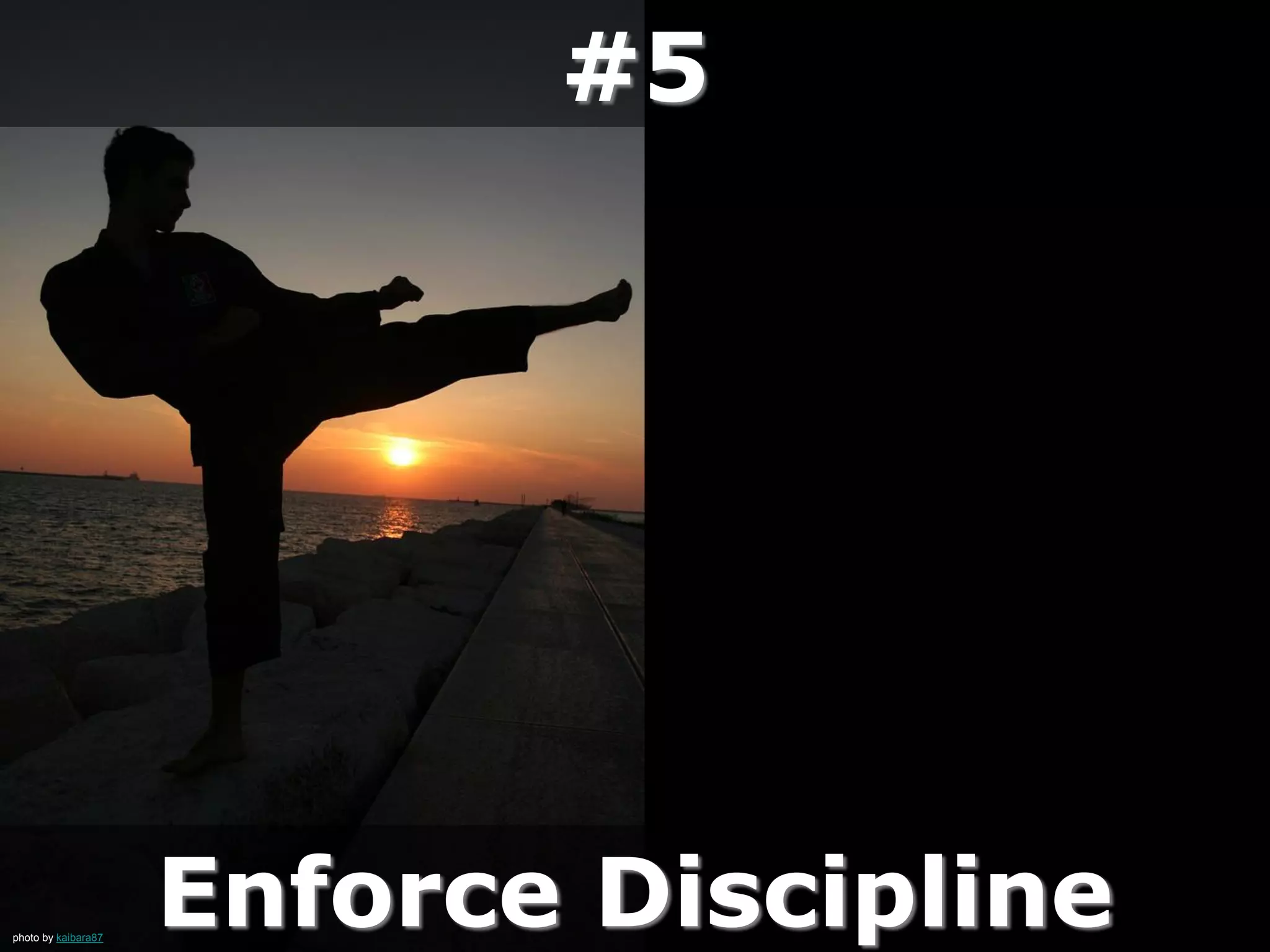 #5
Enforce Disciplinephoto by kaibara87
 
