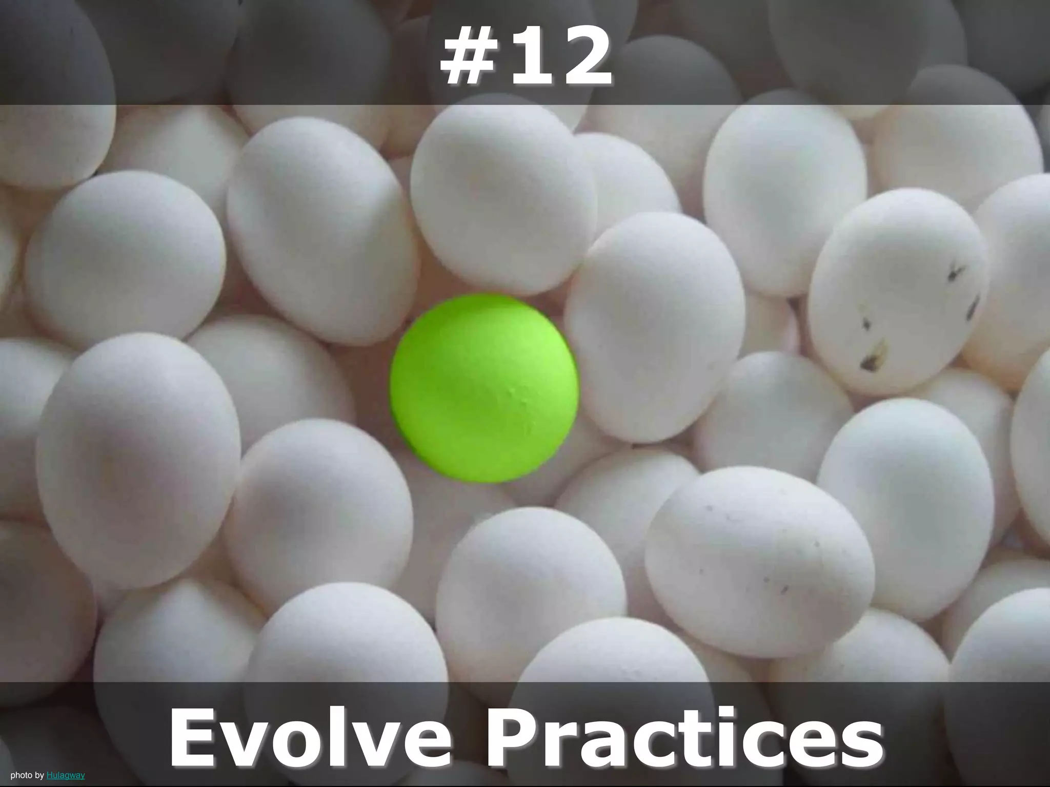 #12
Evolve Practicesphoto by Hulagway
 