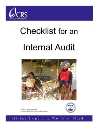 Checklist for anInternal Audit 
Muhota Kimotho and Catholic Relief Services Microfinance  