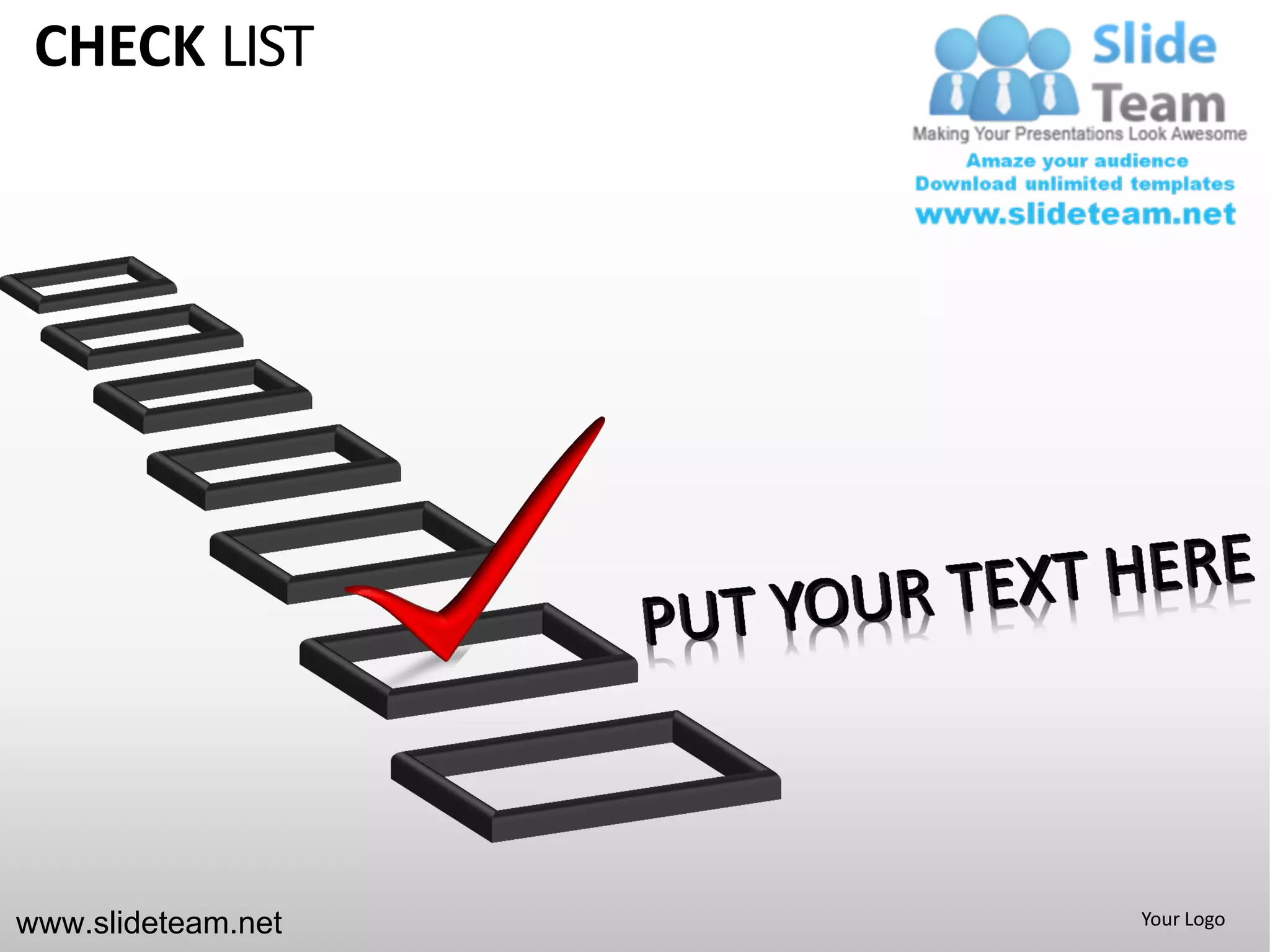 CHECK LIST




www.slideteam.net   Your Logo
 