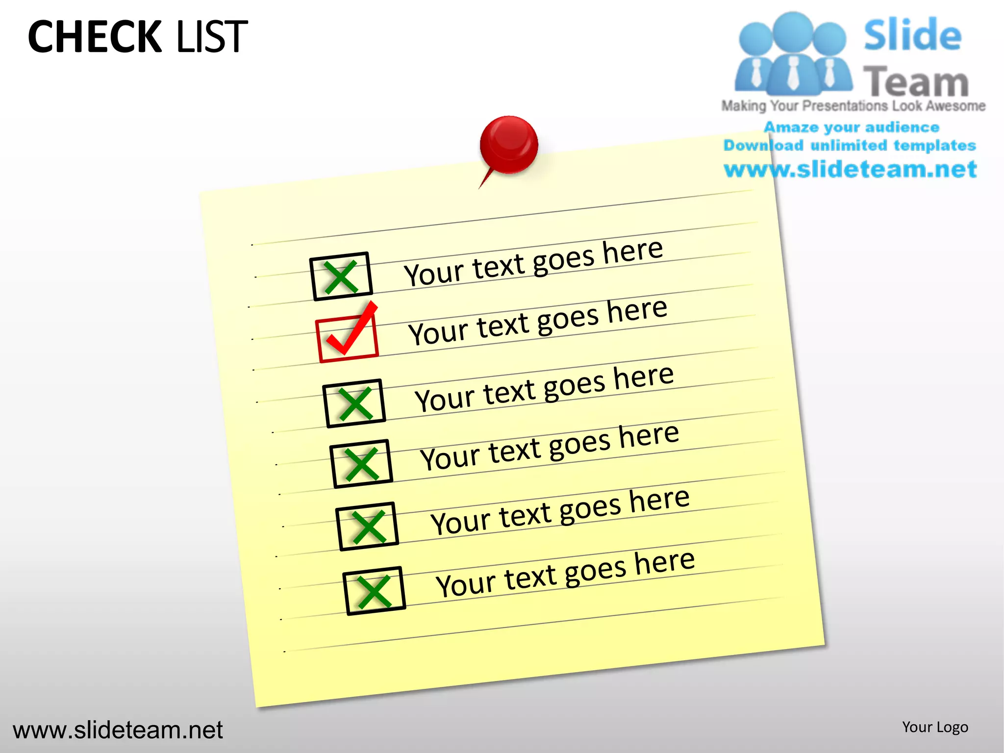 CHECK LIST




www.slideteam.net   Your Logo
 