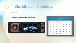 Checklists and Guidelines
CONDUÇÃO
Agrupamento visual por significado:
 