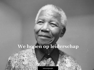 INTERNETPEOPLE
We hopen op leiderschap
 