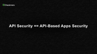 Checkmarx meetup API Security - API Security top 10 - Erez Yalon | PDF
