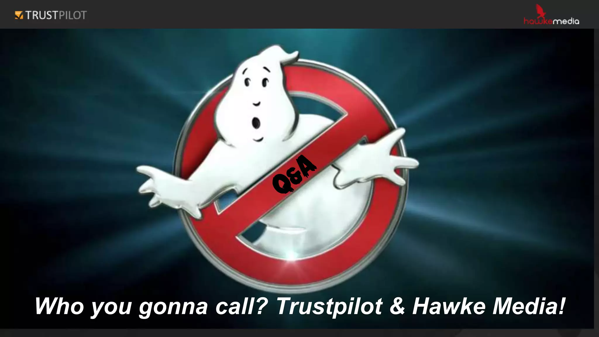 Who you gonna call? Trustpilot & Hawke Media!
 