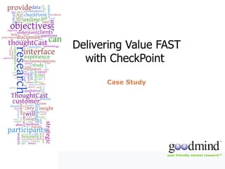 Delivering Value FAST with CheckPoint  Case Study 