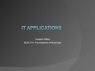 Kaelem Miles
BUS 210 -Foundations of Business
 