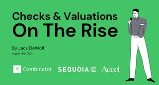 Checks & Valuations
On The Rise
August 16th, 2021
By Jack DeWolf
 