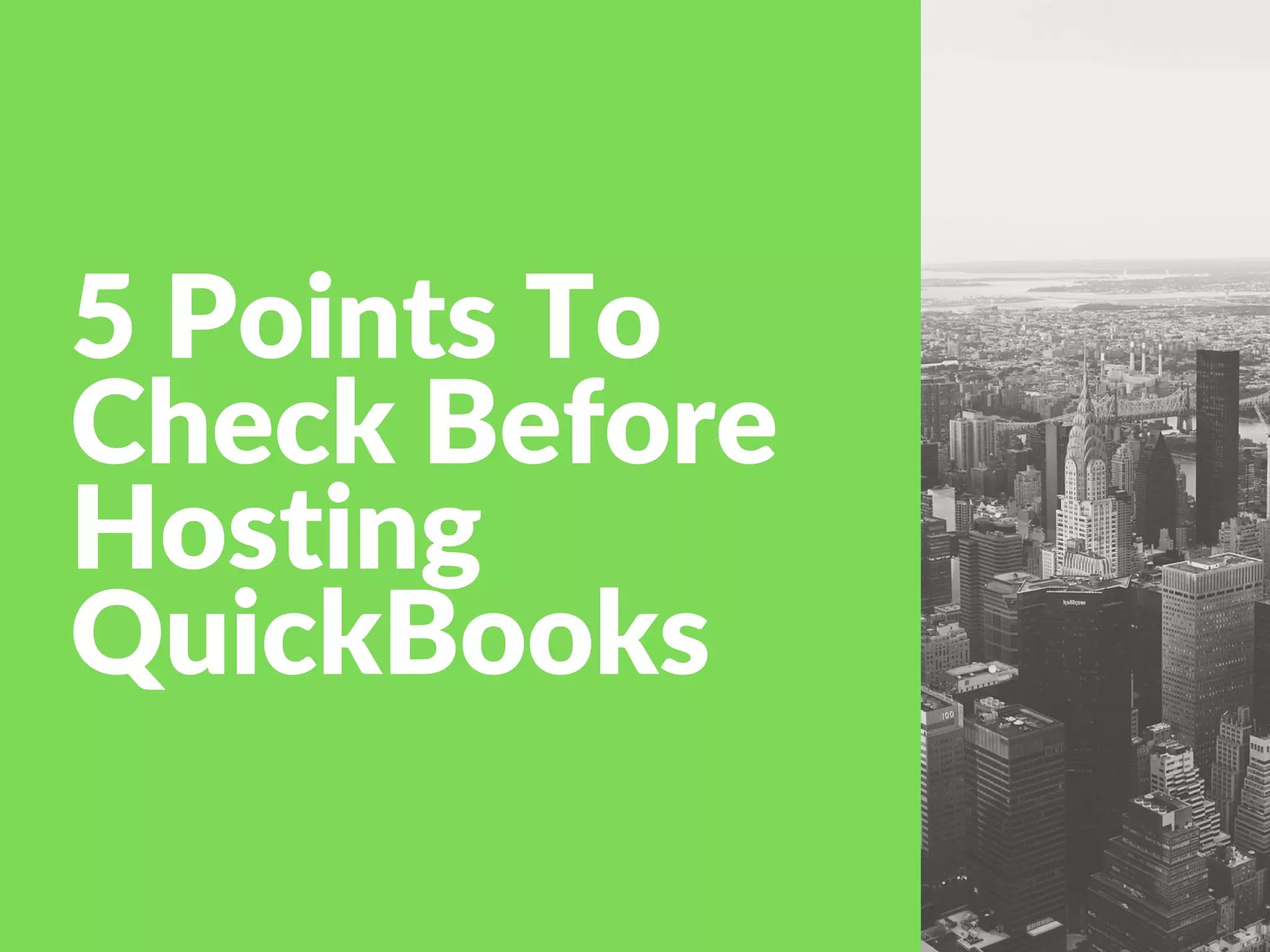 5 Points To
Check Before
Hosting
QuickBooks
 