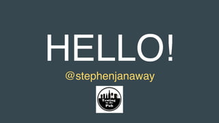 HELLO!
@stephenjanaway
 