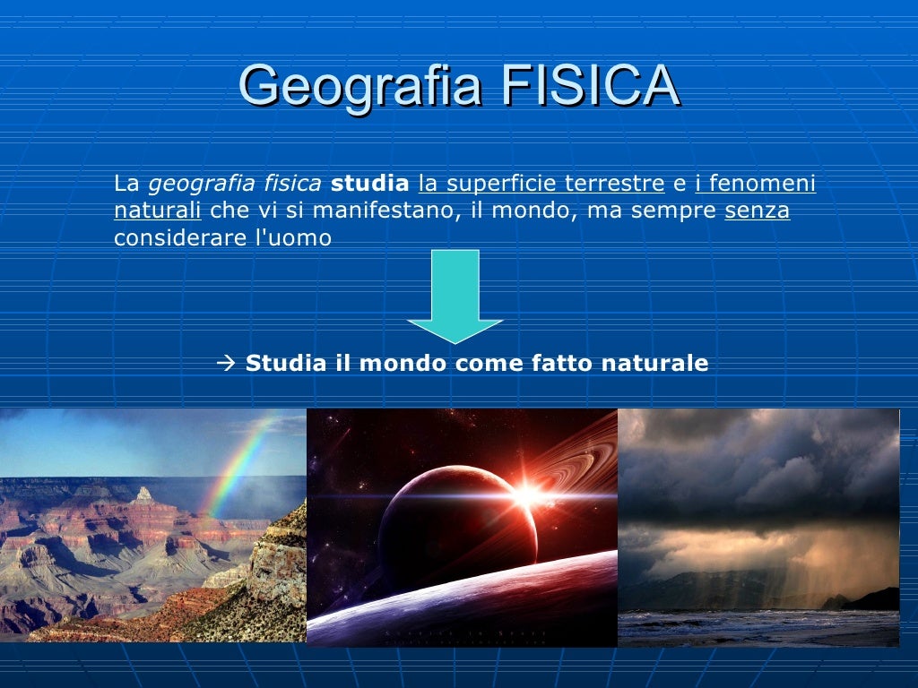 Che cos’è la Geografia Che cos’è la Geografia