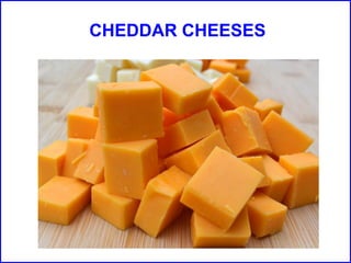 CHEDDAR CHEESES
 