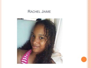 RACHEL JAIME 
 