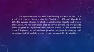 Chediak-Higashi syndrome neutrophil associated syndrome | PPTX