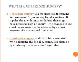 Cheekbone surgery  Slide 2