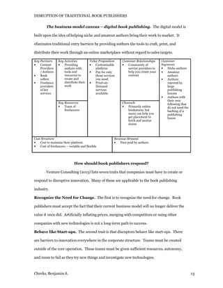DISRUPTION OF TRADITIONAL BOOK PUBLISHERS
Cheeks, Benjamin S. 13
The business model canvas – digital book publishing. The ...