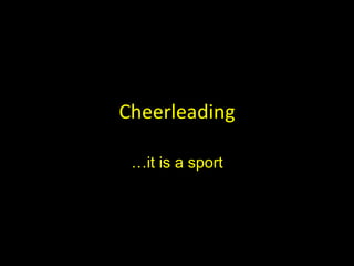 Cheerleading …it is a sport 