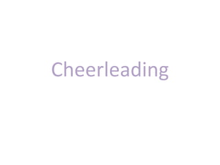 Cheerleading
 