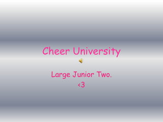 Cheer University Large Junior Two. <3 