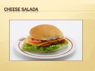 CHEESE SALADA
 