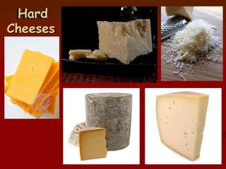Hard
Cheeses
 