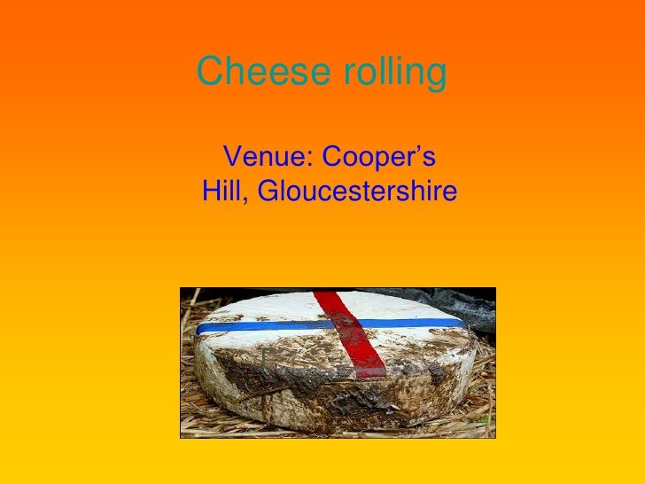 Cheese Rolling