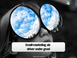 Email-marketing als  driver onder groei Koen van Deudekom Copyright KPN B.V. 