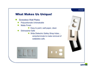 Cheetah


What Makes Us Unique!
  Screwless Wall Plates
   Polycarbonate Unbreakable
   Matte Finish
               Easy t...