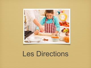 Les Directions
 