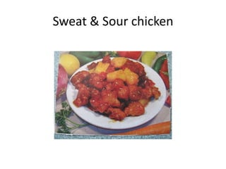 Sweat & Sour chicken