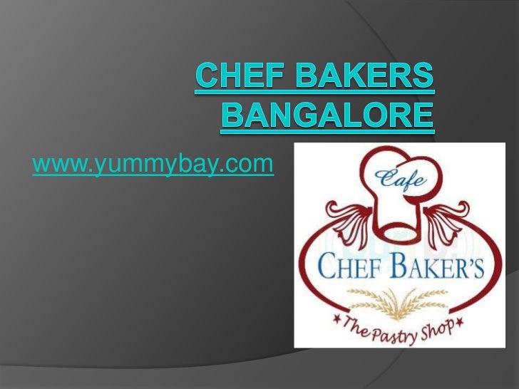 Chef bakers bangalore