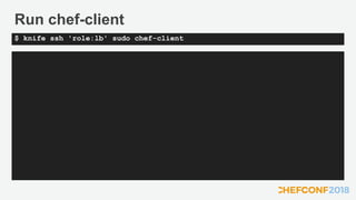 Run chef-client
$ knife ssh 'role:lb' sudo chef-client
 