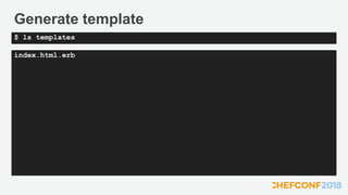 Generate template
index.html.erb
$ ls templates
 