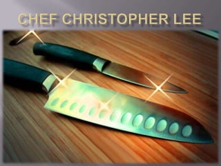 Chef christopher lee foods