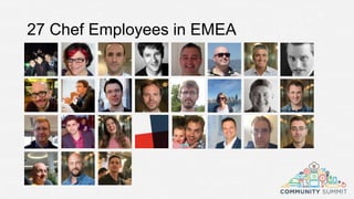 27 Chef Employees in EMEA
 