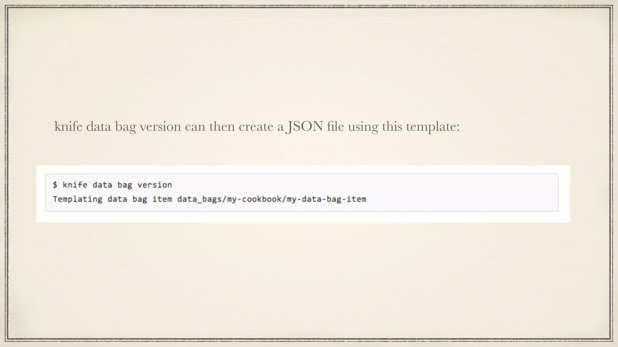 knife data bag version can then create a JSON ﬁle using this template:
 