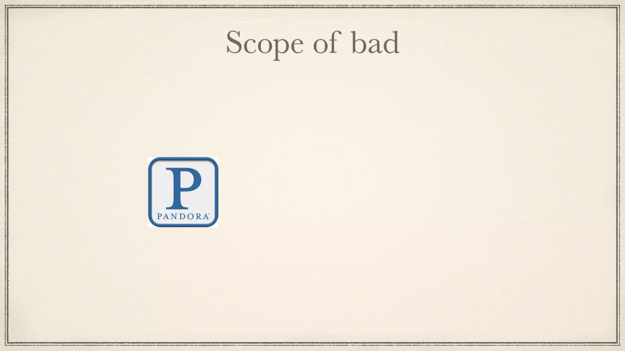 Scope of bad
 