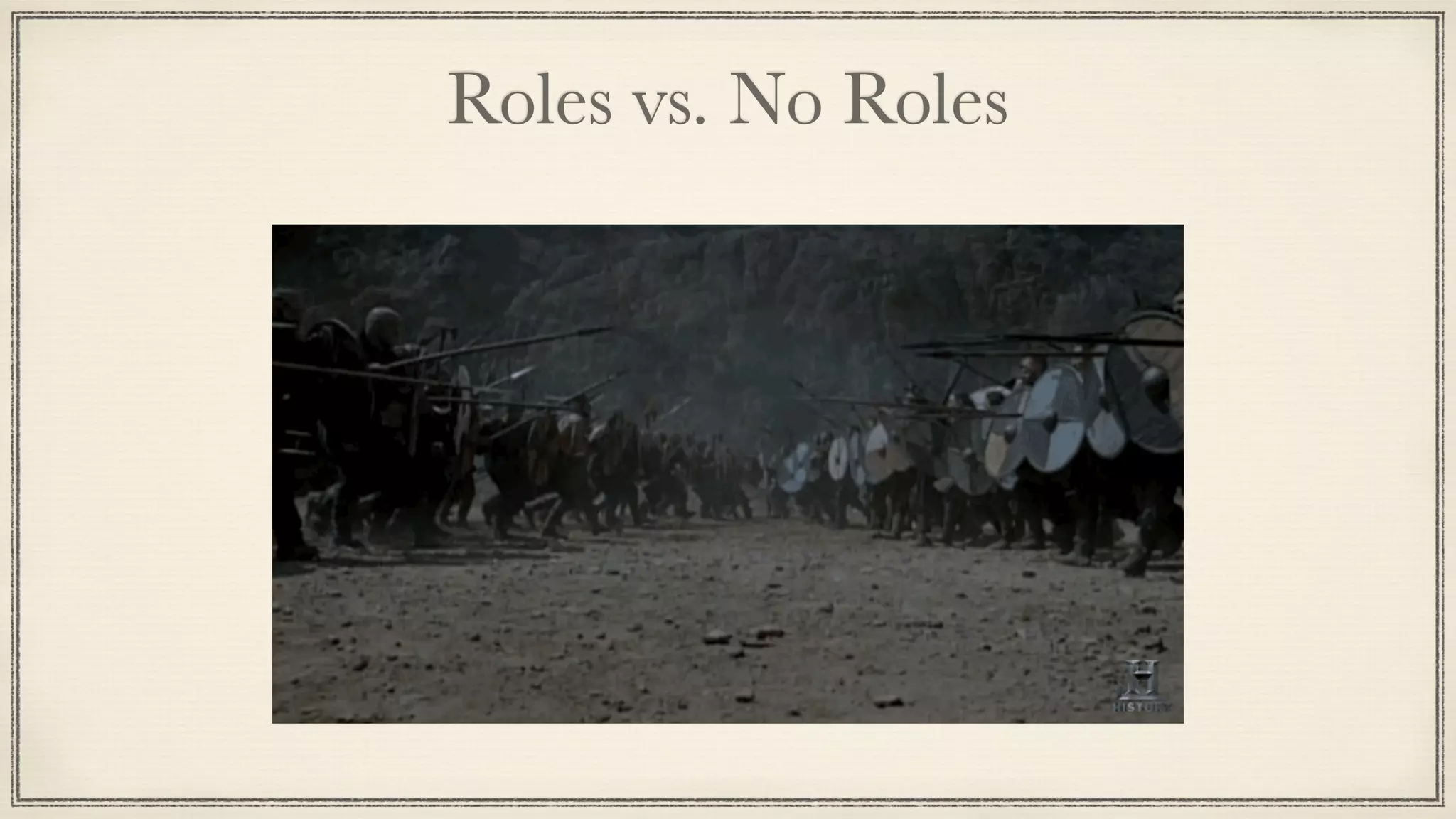 Roles vs. No Roles
 