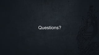 Questions?
 