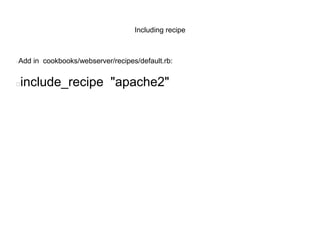 Something went wrong
Chef::Exceptions::CookbookNotFound
---------------------------------Cookbook apache2 not found

 