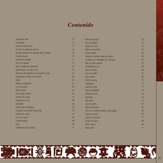 95
Contenido
Hayacas de pollo 						12
Encebollado						13
Crepé de choclo tierno						15
Cebiche de patitas de chancho				 16
Morcillas caseras de la abuelita “Mama Grande“			 18
Tortillas de arroz						19
Cebiche de cangrejo						21
Arroz con camarón						23
Biche manabita de camarones				 24
Tamal de arroz en hoja de col				 25
Bizcochos de Cayambe con chocolate de taza			 27
Empanadas de viento con morocho				 28
Tigrillo						30
Meloso de langostino						31
Locro de queso						33
Niño envuelto						34
Ají de queso quiteño						36
Cebiche de concha						37
Espumilla de mora						39
Quesadilla						40
Cebiche de canchalagua					42
Langostino de la bahía Pelikan Bay				 43
Cebiche de churos						45
Locro de cueros						46
Chahuarmishqui						48
Togro						49
Camarones al ajo manaba				 51
Bollos de pescado						52
Arroz de cebada						54
Papas con cuero						55
Cebiche de camarón						57
Rosero quiteño						58
Pescado en texturas mixtas con tigrillo				 60
Langostino en mantequilla de Chiyangua			 61
Ajíes de cuatro sabores						63
Variedades de arroz 						64
Papa con librillo						66
Seco de costilla						67
Tripa mishqui						69
Chicha huevona						70
Llapingacho						72
Gallina de Pinllo						73
Chicha resbaladera						75
Volteado de piña						76
Cascaritas						78
Mote sucio						79
Seco de gallina						81
Caldo de salchicha						82
Arroz con menestra de fréjol y carne asada			 84
Cebiche de ostra						85
Cebiche de chochos						87
Cholas de Guano						88
Dulce infancia						90
Papas locas						91
 