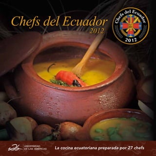 La cocina ecuatoriana preparada por 27 chefs
 