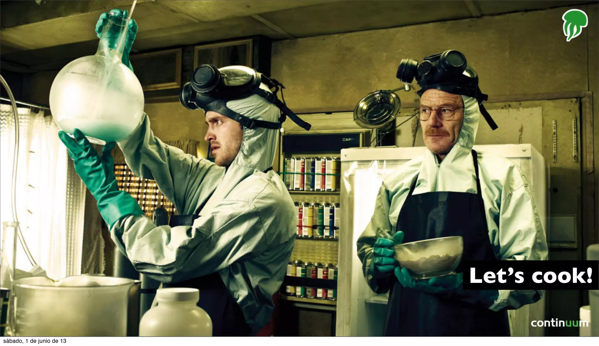 Let’s cook!
sábado, 1 de junio de 13
 