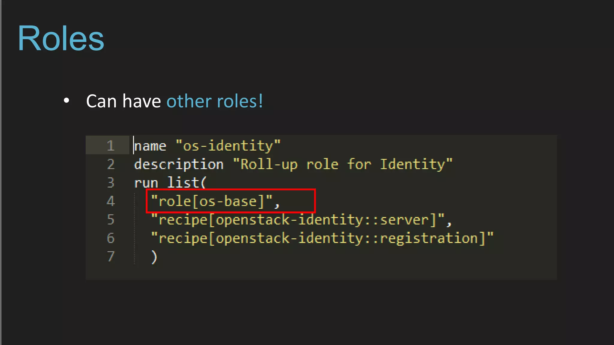 Roles
• Can have other roles!
 
