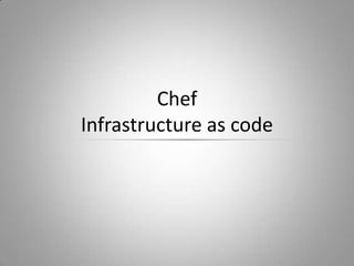 ChefInfrastructure as code 